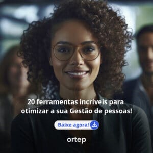 20 ferramentas incríveis para otimizar a sua Gestão de pessoas!